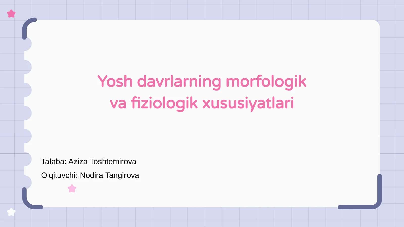 Yosh davrlarning morfologik va fiziologik xususiyatlari