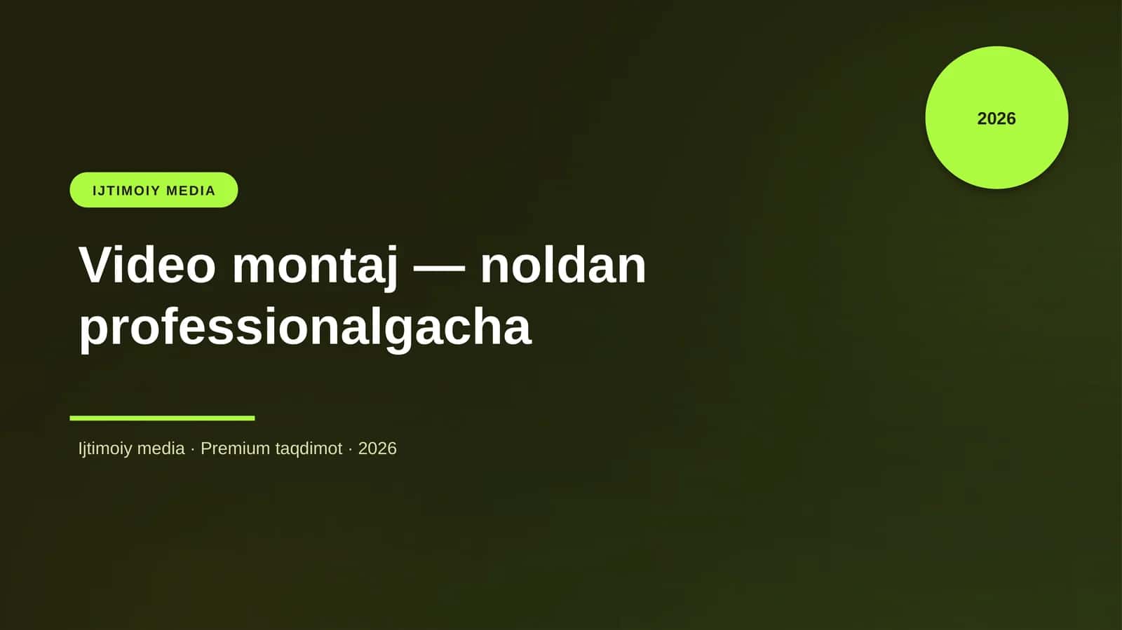 Video montaj - noldan professionalgacha
