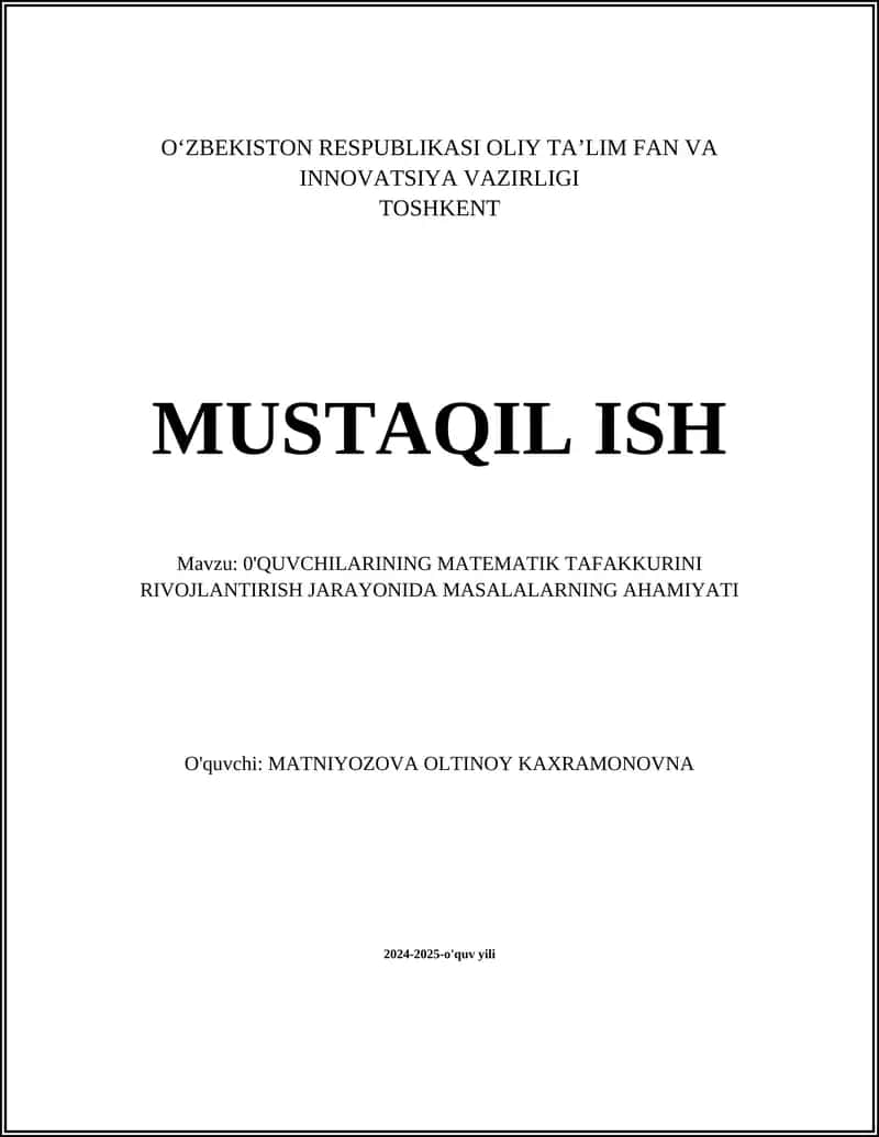 O'QUVCHILARINING MATEMATIK TAFAKKURINI RIVOJLANTIRISH JARAYONIDA MASALALARNING AHAMIYATI