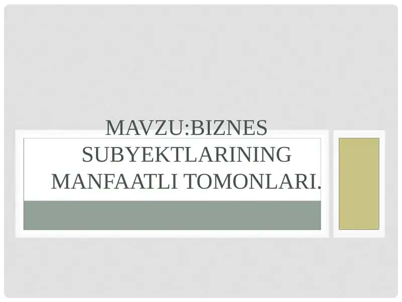 Biznes subyektlarining manfaatli tomonlari