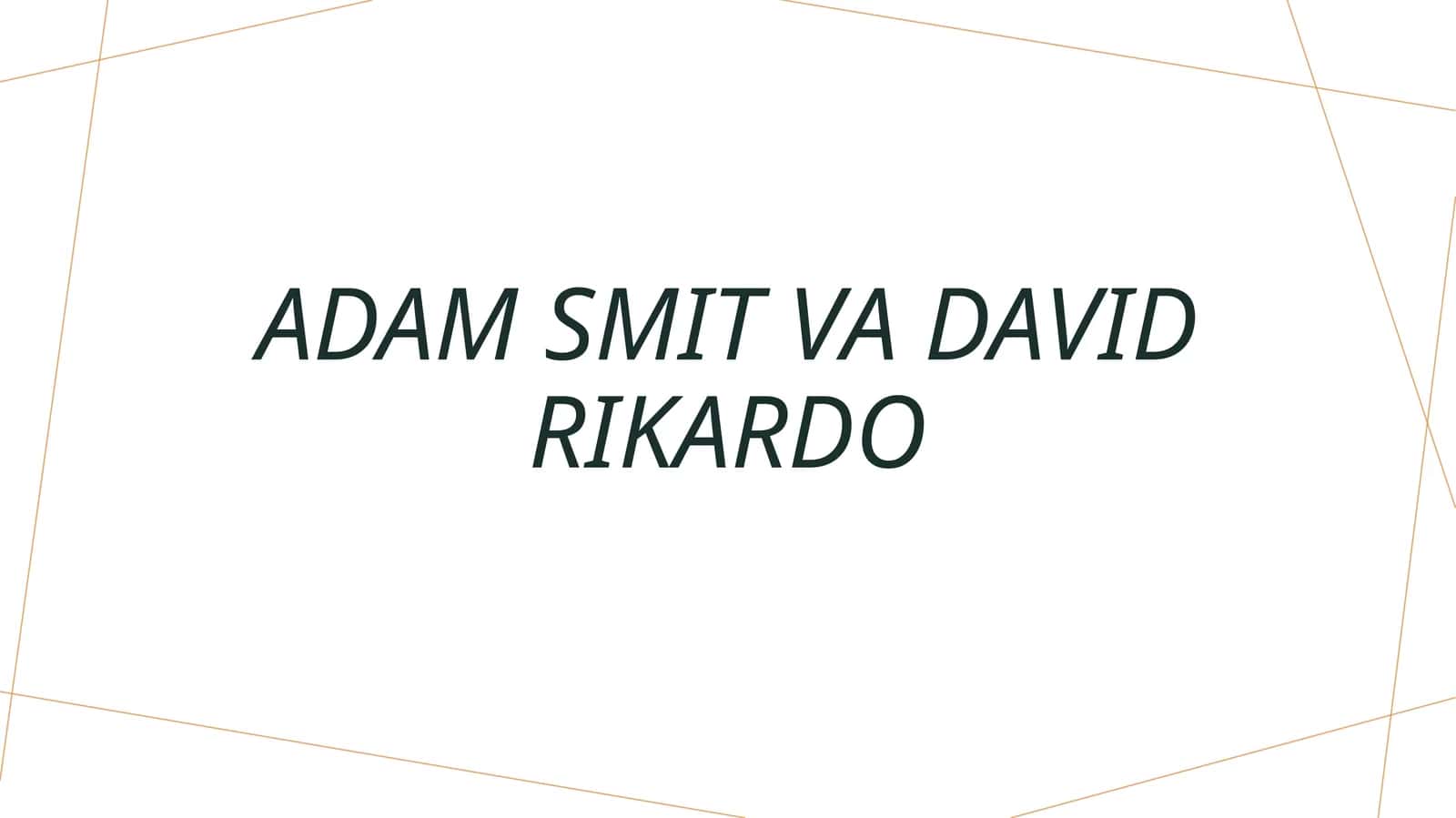 Adam Smit va DAvid Rikardo