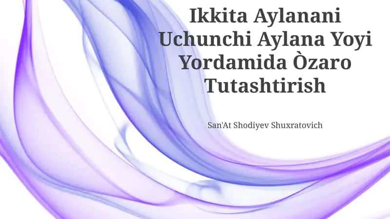 Ikkita Aylanani Uchunchi Aylana Yoyi Yordamida Òzaro Tutashtirish