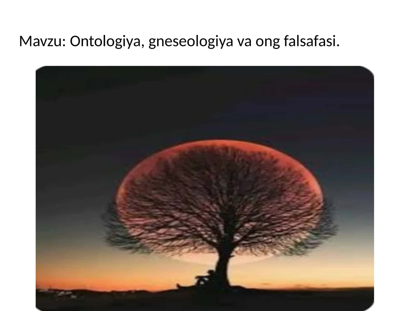 Ontologiya, gnoseologiya va ong falsafasi