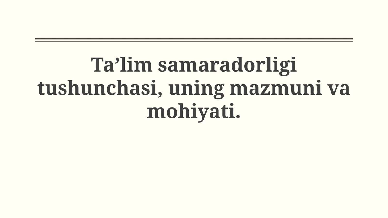 Ta'lim samaradorligining mazmuni va vamohiyati