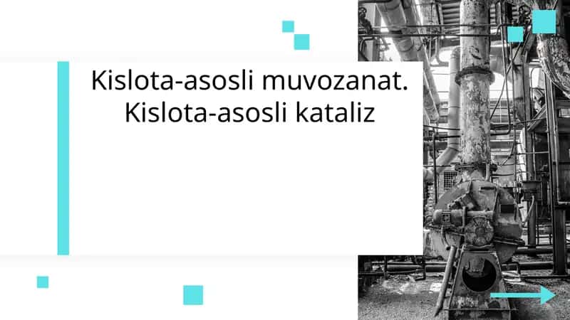 Kislota-asosli muvozanat. Kislota-asosli kataliz