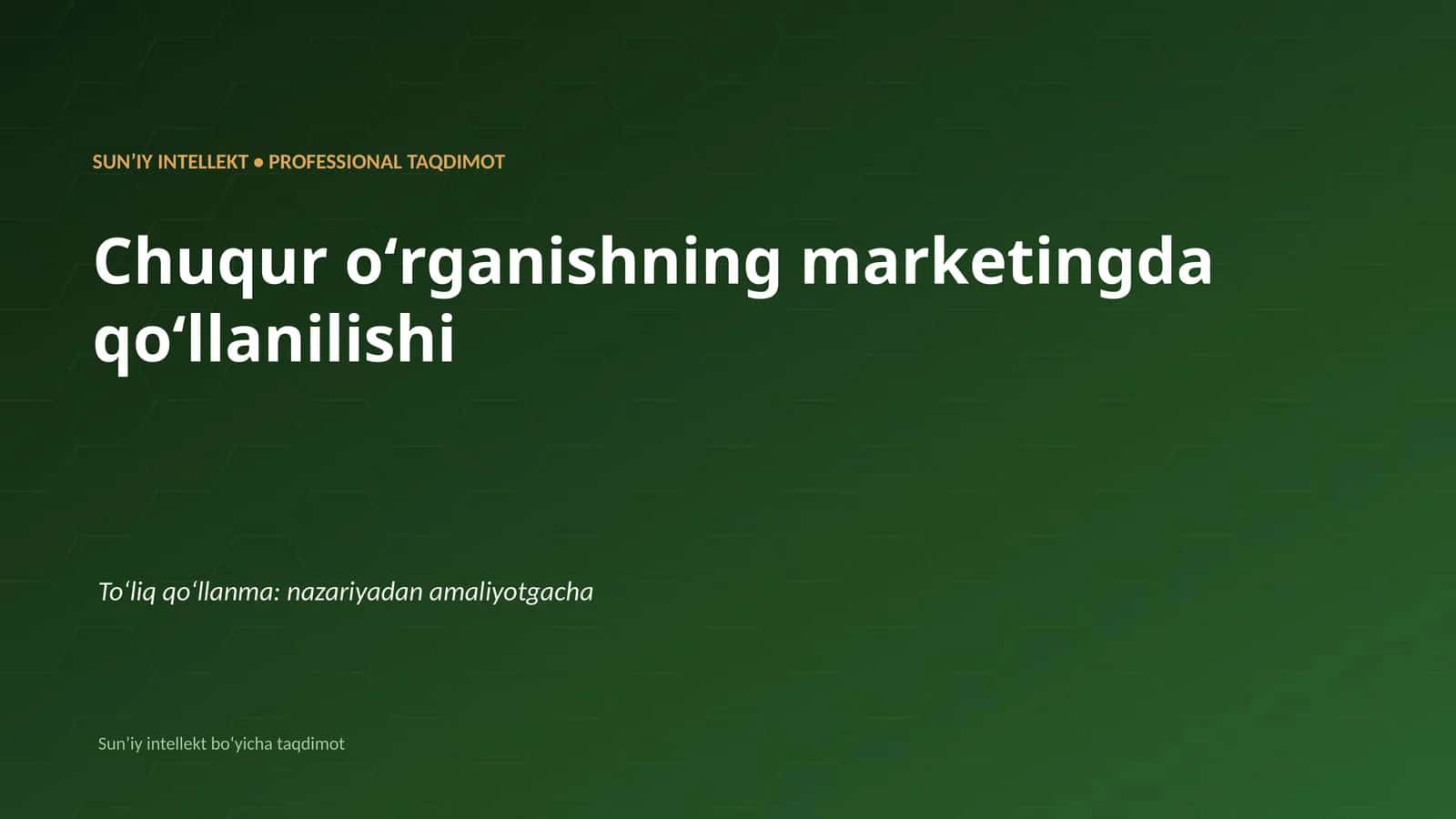 SUNʼIY INTELLEKT • PROFESSIONAL TAQDIMOT