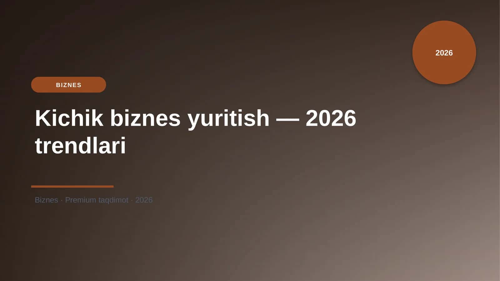 Kichik biznes yuritish — 2026 trendlari