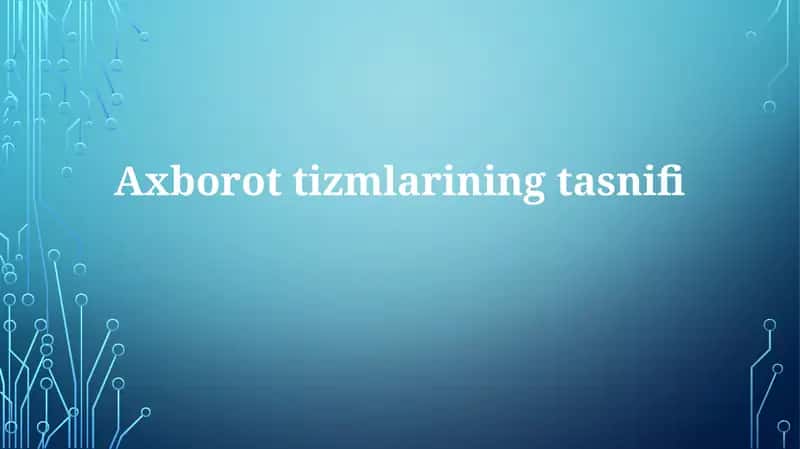 Axborottizmlarining tasnifi