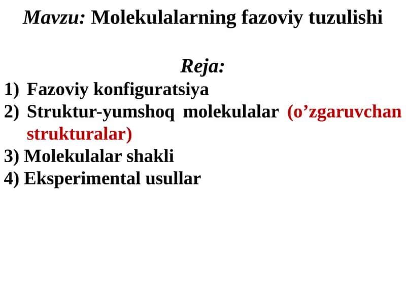 Molekulalarning fazoviy tuzulishi