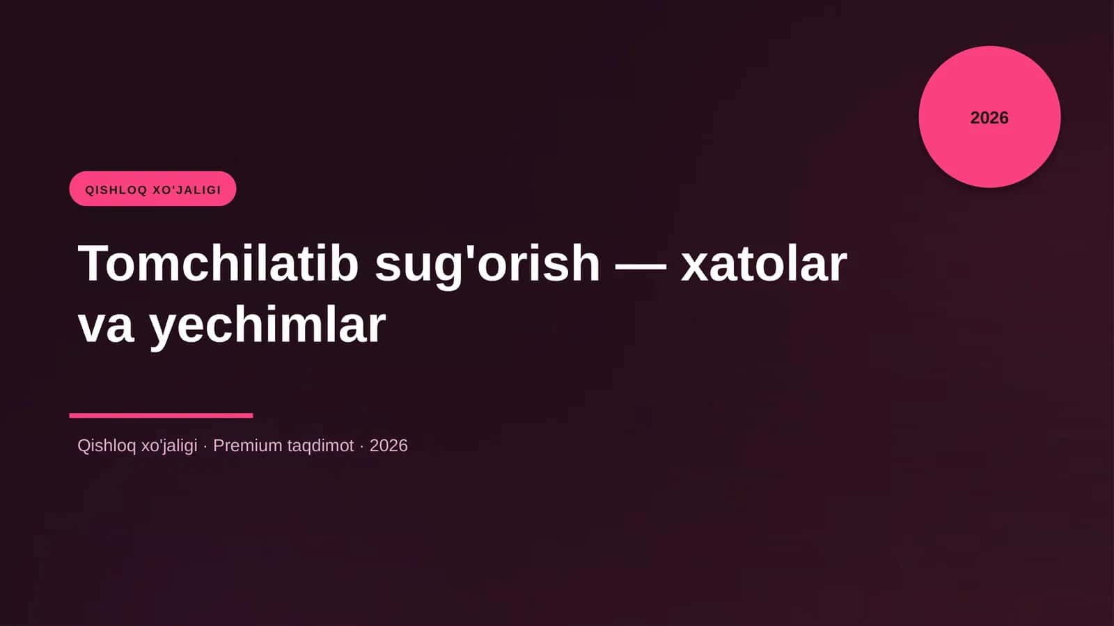 Tomchilatib sug'orish — xatolar va yechimlar