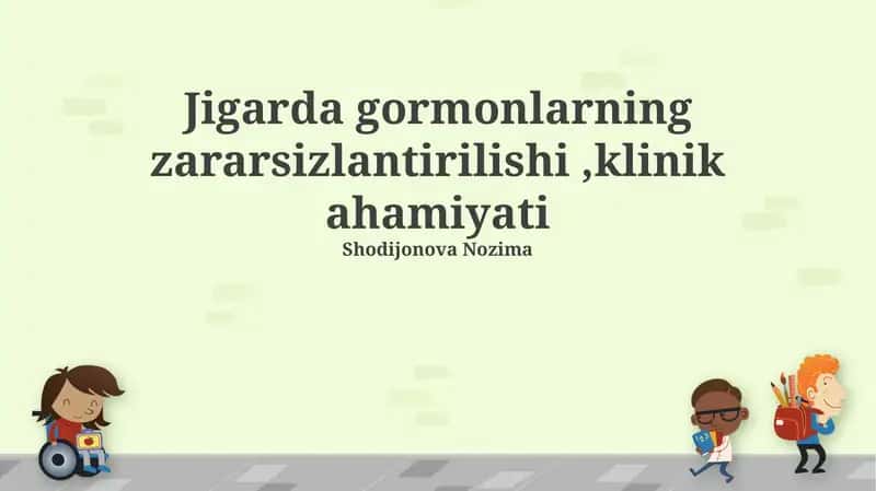 Jigarda gormonlarning zararsizlantirilishi,klinik ahamiyati
