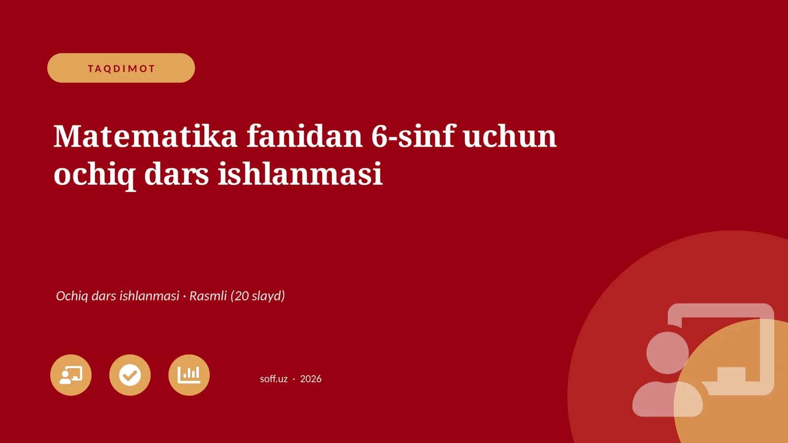 Matematika fanidan 6-sinf uchun ochiq dars ishlanmasi