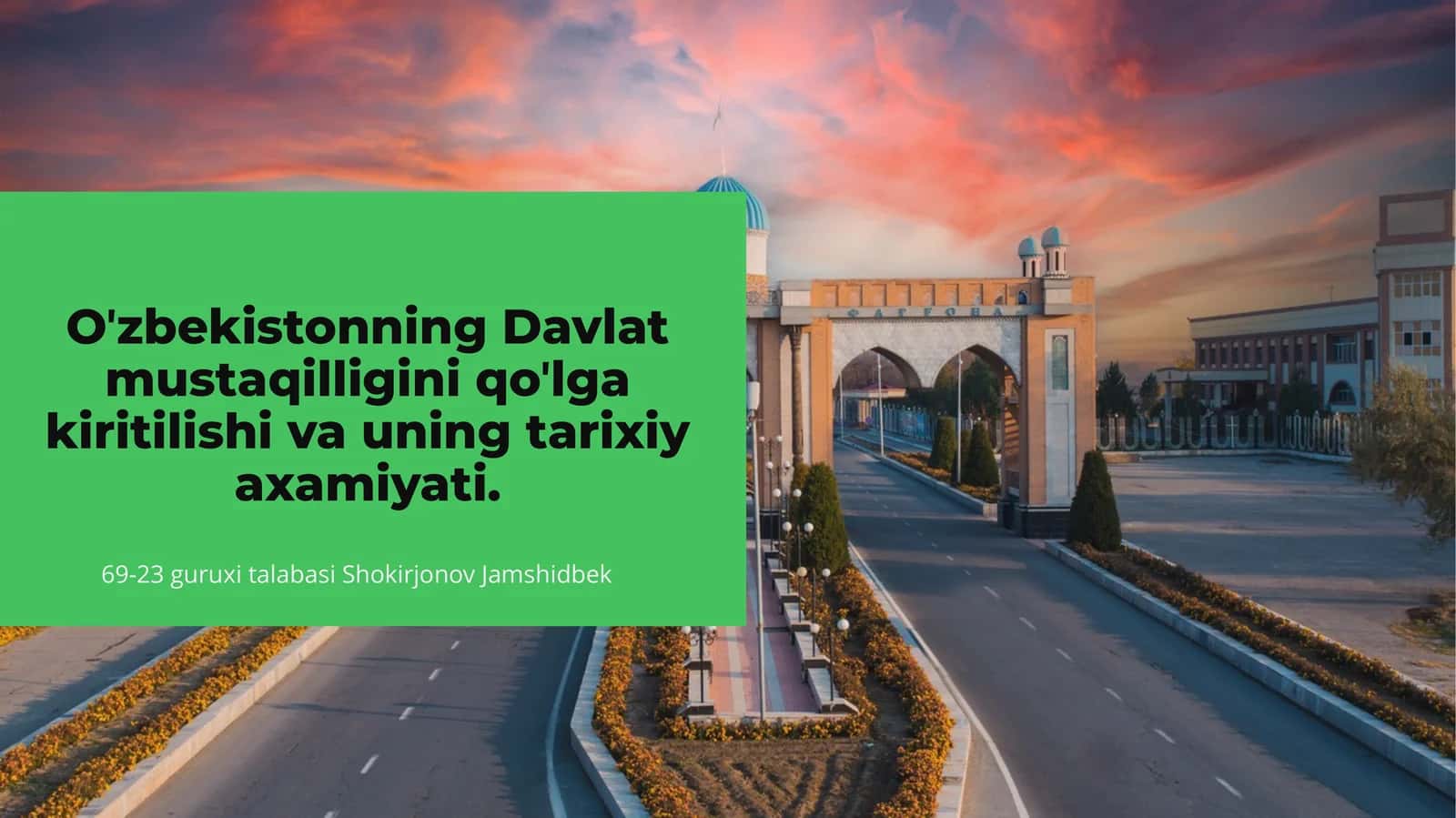 O'zbekistonning Davlat mustaqilligini qo‘lga kiritilishi va uning tarixiy axamiyati