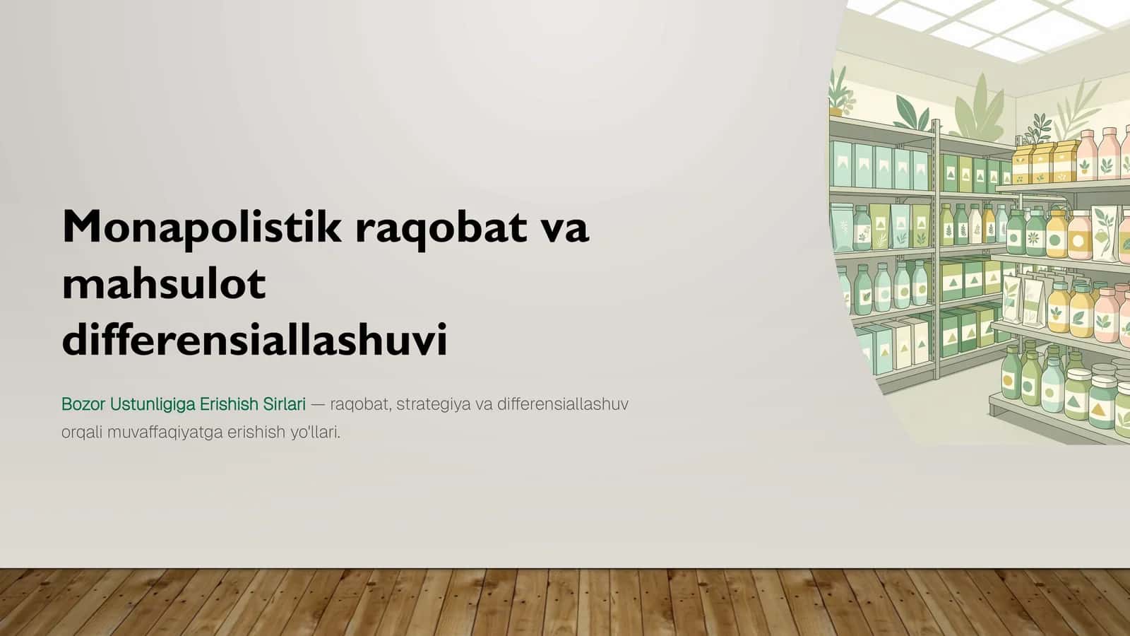 Monapolistik raqobat va mahsulot differensiallashuvi