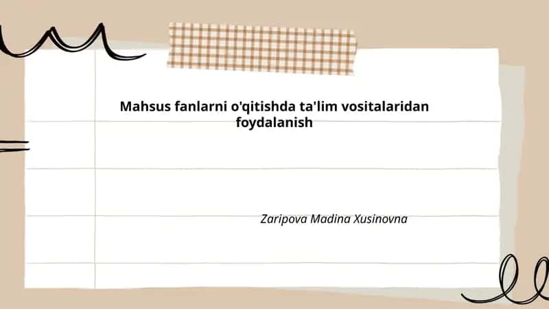 Mahsus fanlarni o'qitishda ta'lim vositalaridan foydalanish