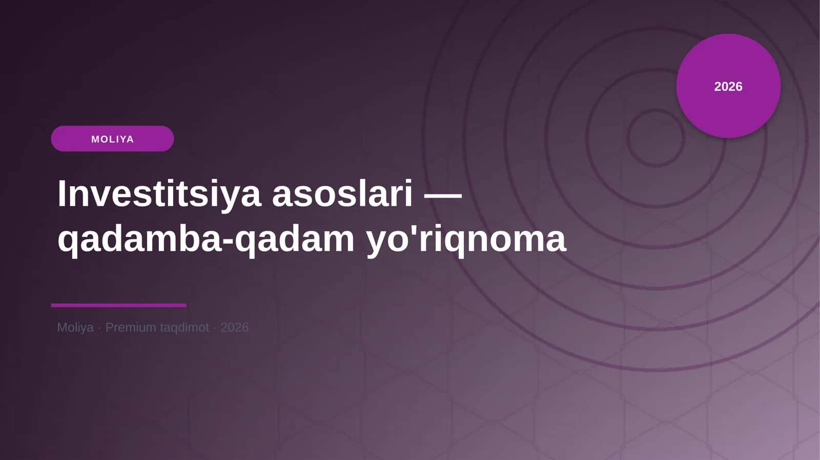 Investitsiya asoslari — qadamba-qadam yo'riqnoma