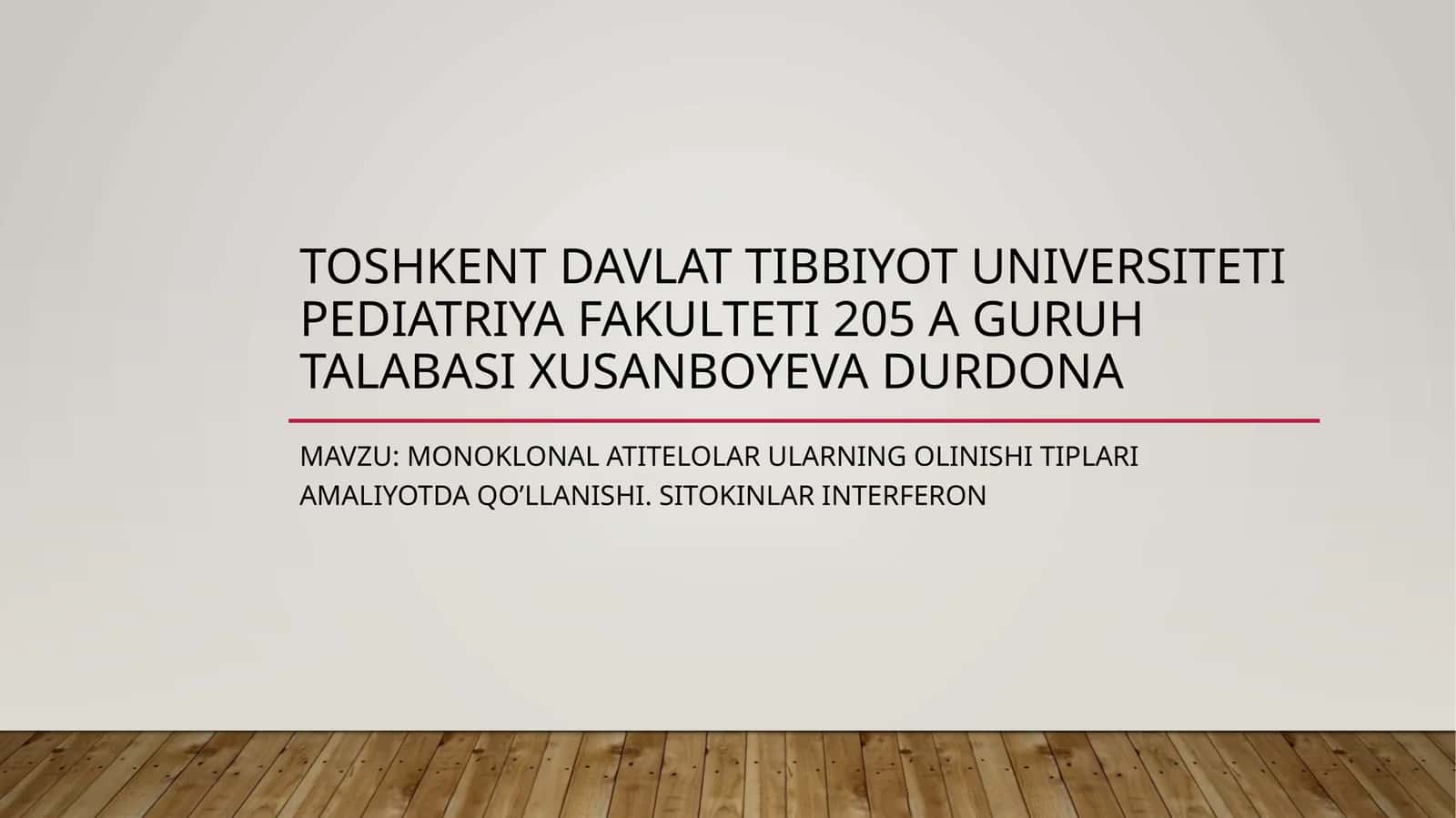 Monoklonal antitelalar ularning olinishi tiplari amaliyotda qo’llanishi.Sitokinlarinterferon