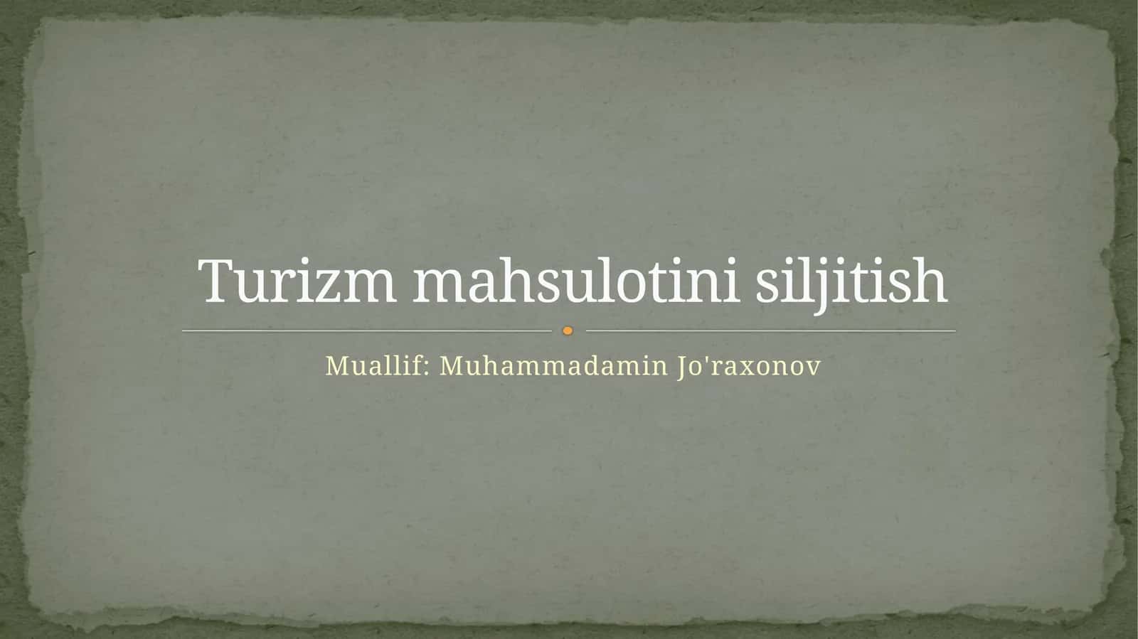 Turizm mahsulotlarini rivojlantirishga kirish