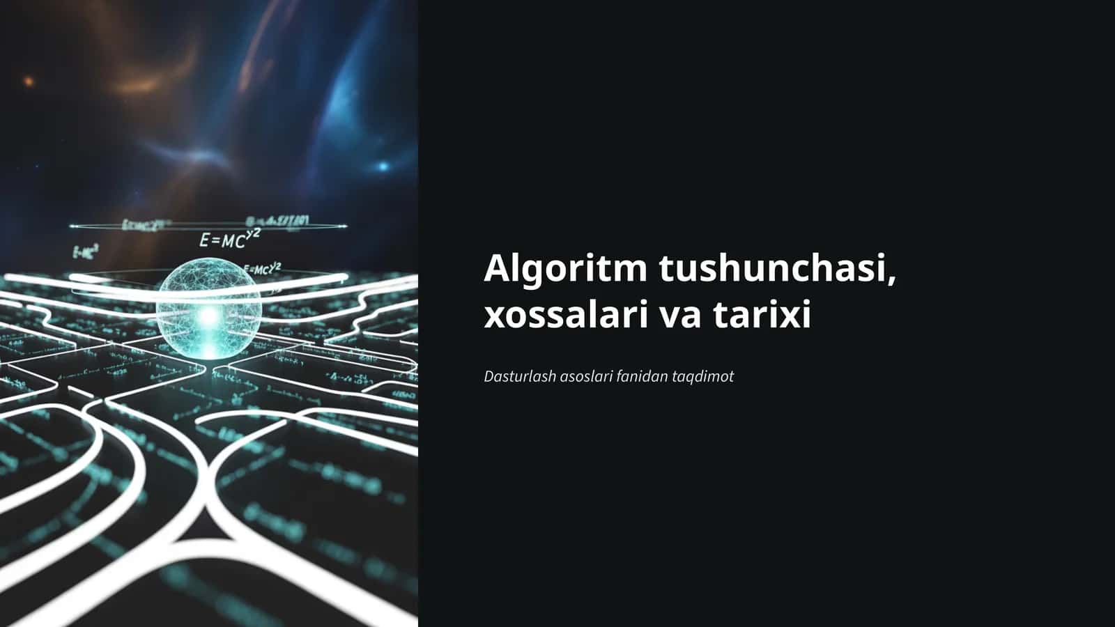 Algoritm tushunchasi, xossalari va tarixi