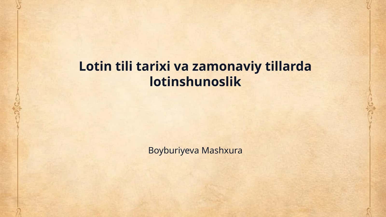 Lotin tili tarixi va zamonaviy tillarda lotinshunoslik