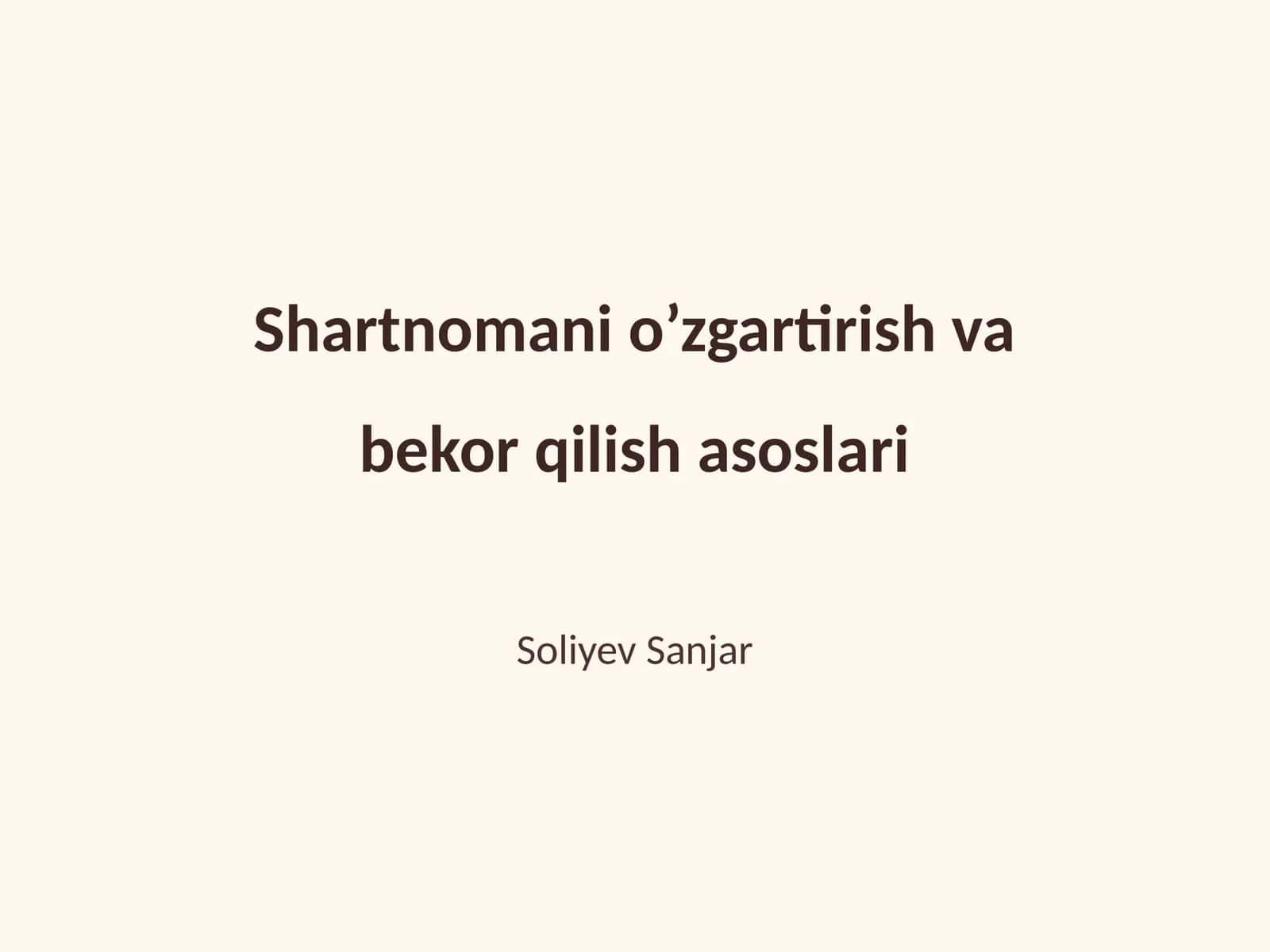 Shartnomani o’zgartirish va bekor qilish asoslari
