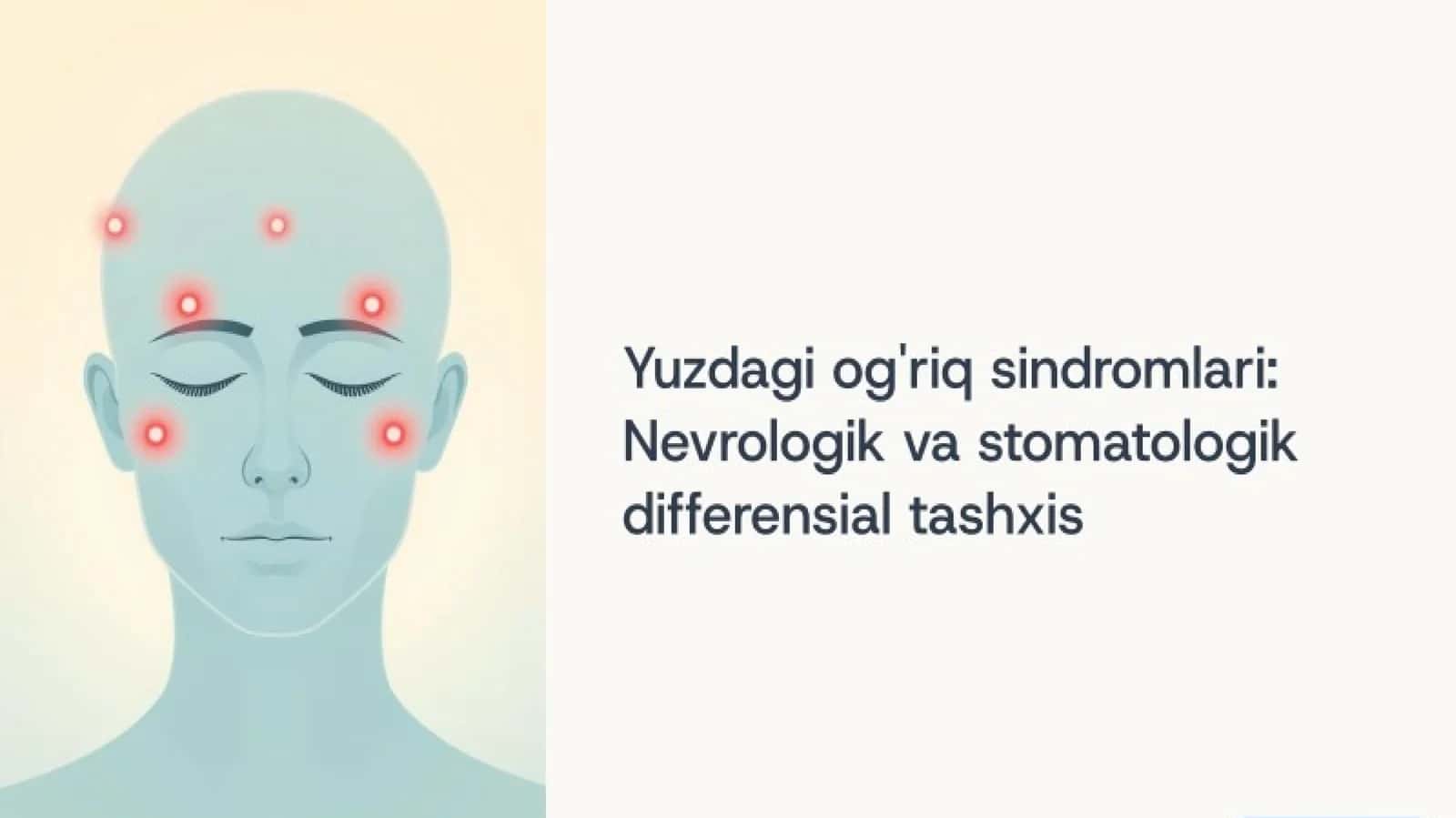Yuzdagi og'riq sindromlari