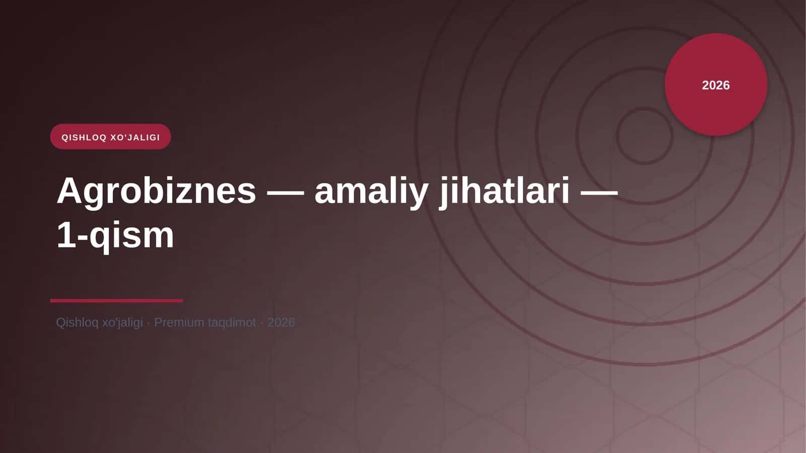 Agrobiznes — amaliy jihatlari — 1-qism