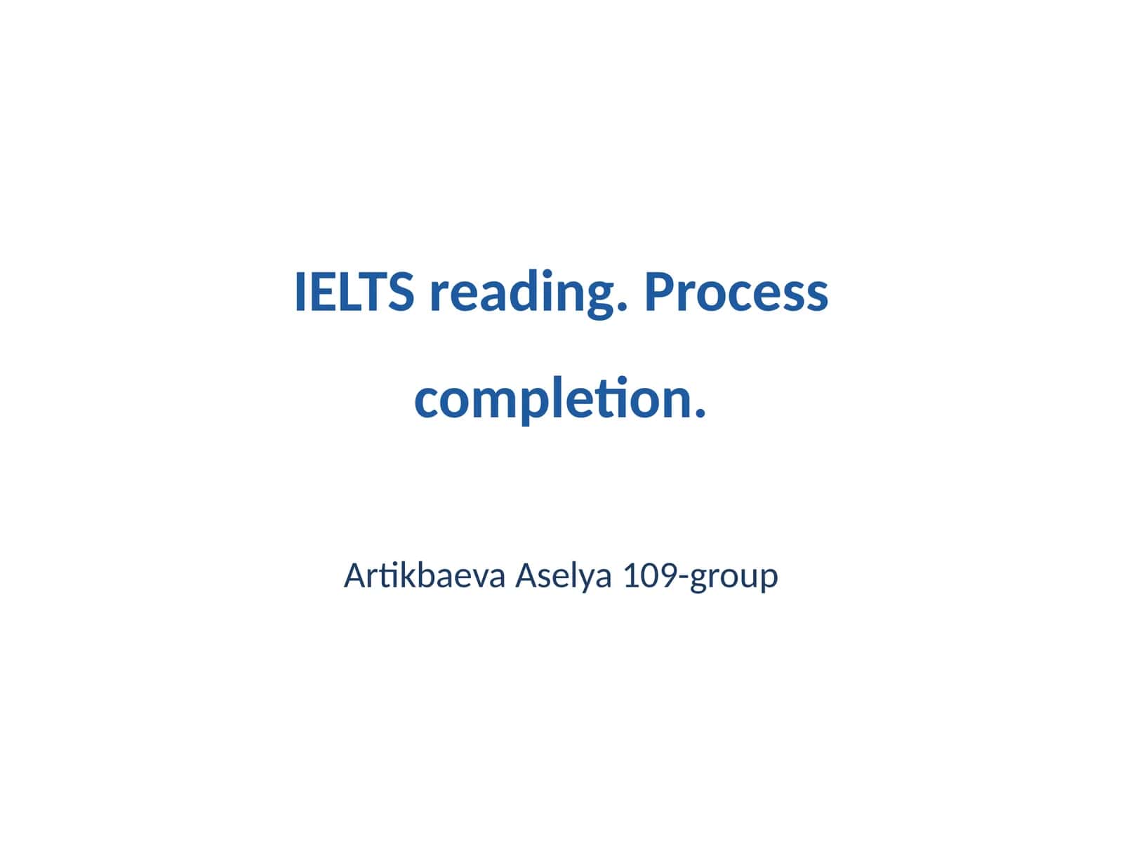 IELTS reading. Process completion