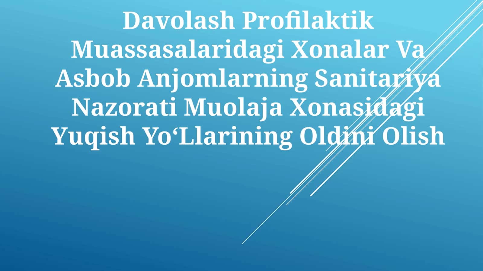 Davolash Profilaktik Muassasalaridagi Xonalar Va Asbob Anjomlarning Sanitariya Nazorati Muolaja Xonasidagi Yuqish YoʻLlariningOldiniOlish