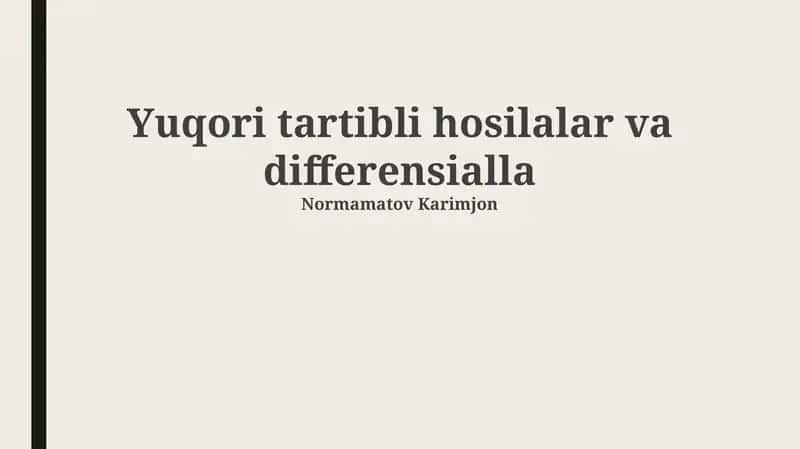 Yuqori Tartibli Hosilalar va Differensiallar