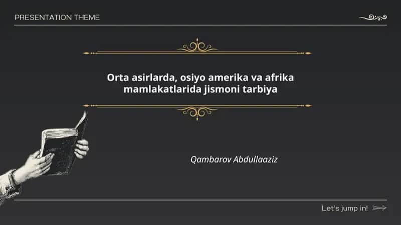 Orta asirlarda, osiyo amerika va afrika mamlakatlarida jismoni tarbiya