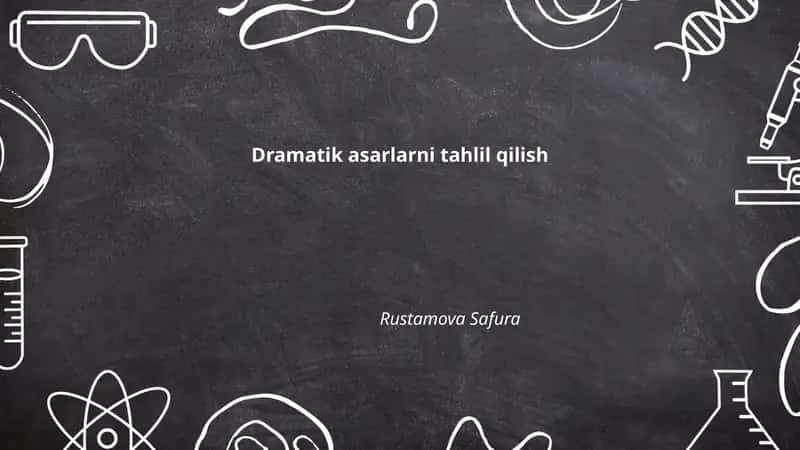 Dramatik asarlarni tahlil qilish