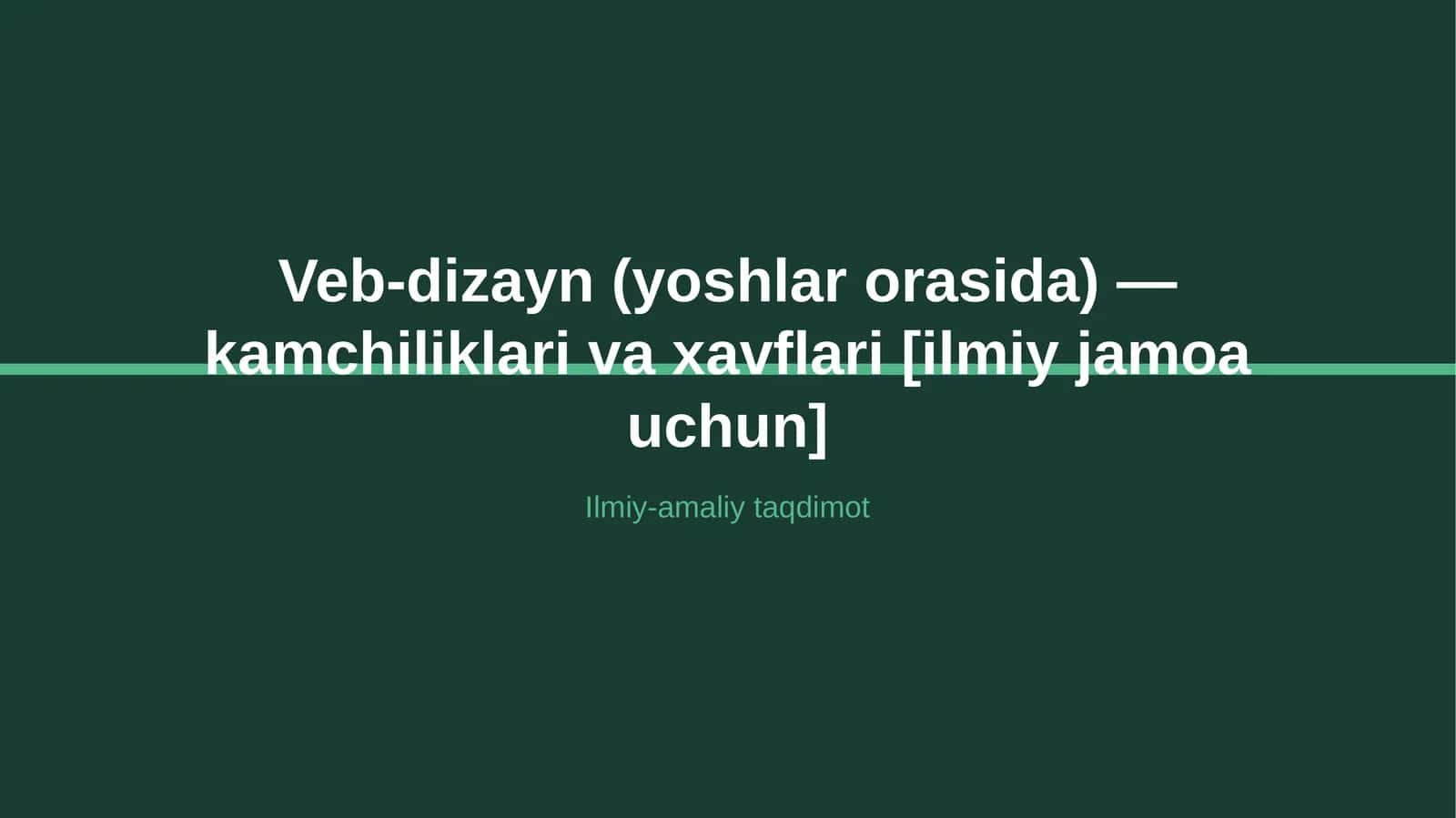 Veb-dizayn (yoshlar orasida) — kamchiliklari va xavflari [ilmiy jamoa uchun]