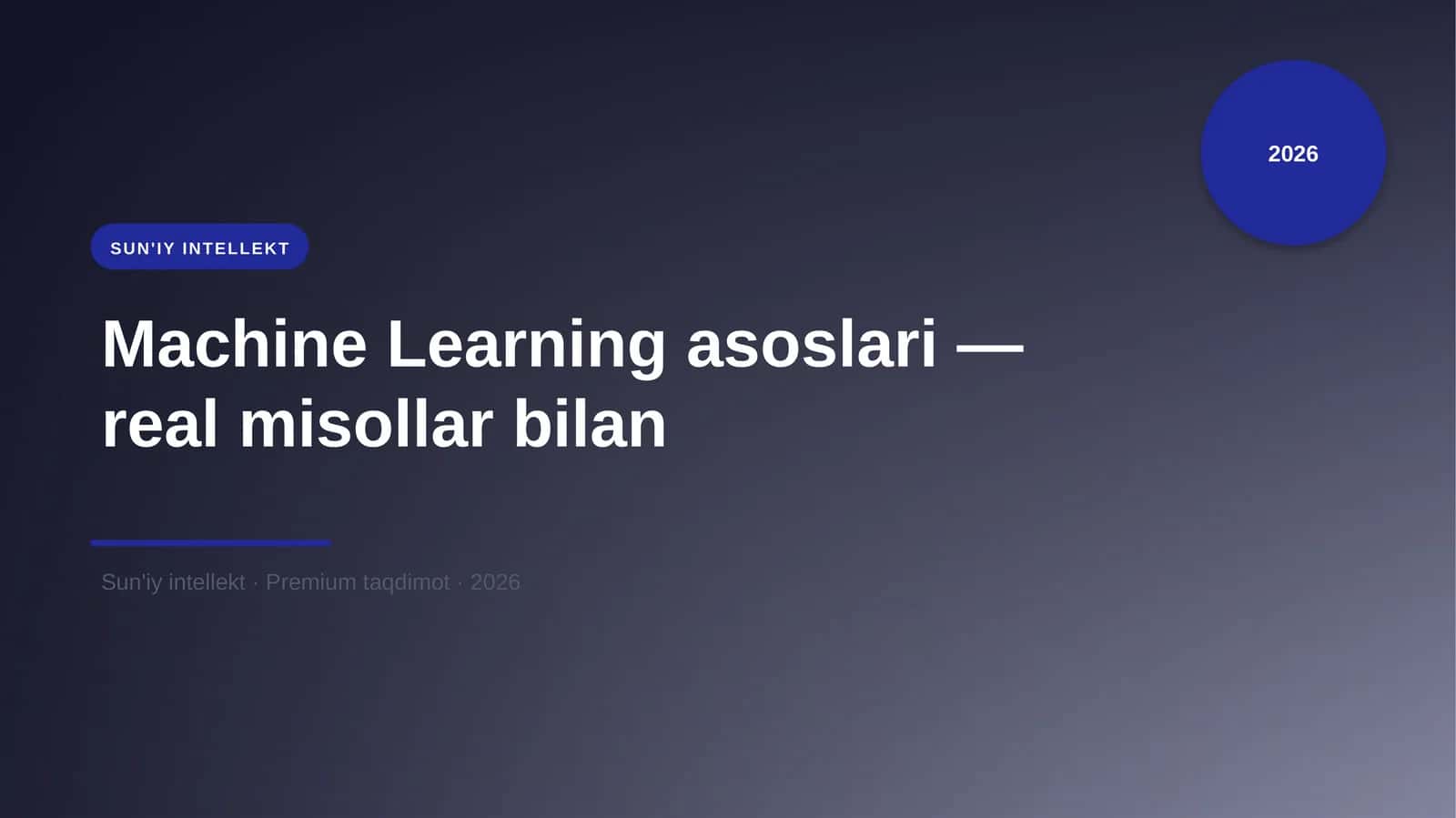 Machine Learning asoslari — real misollar bilan