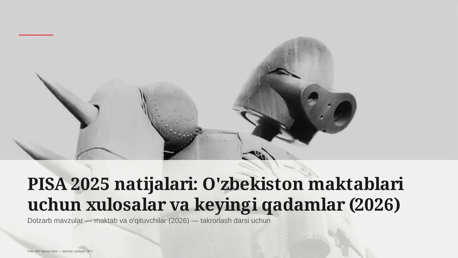 O'zbekiston maktablari uchun xulosalar va keyingi qadamlar (2026)