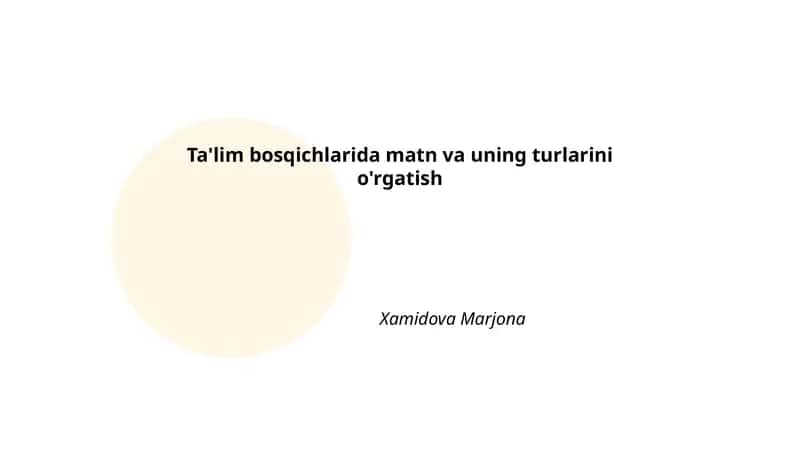 Matn va uning turlarini o'rgatish