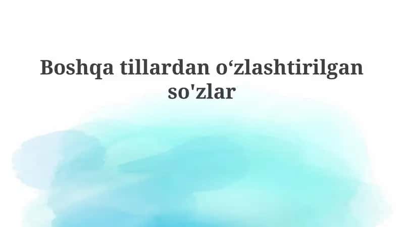O'zbek tilida o'zlashma so'zlar