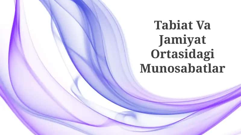 Tabiat Va Jamiyat Ortasidagi Munosabatlar