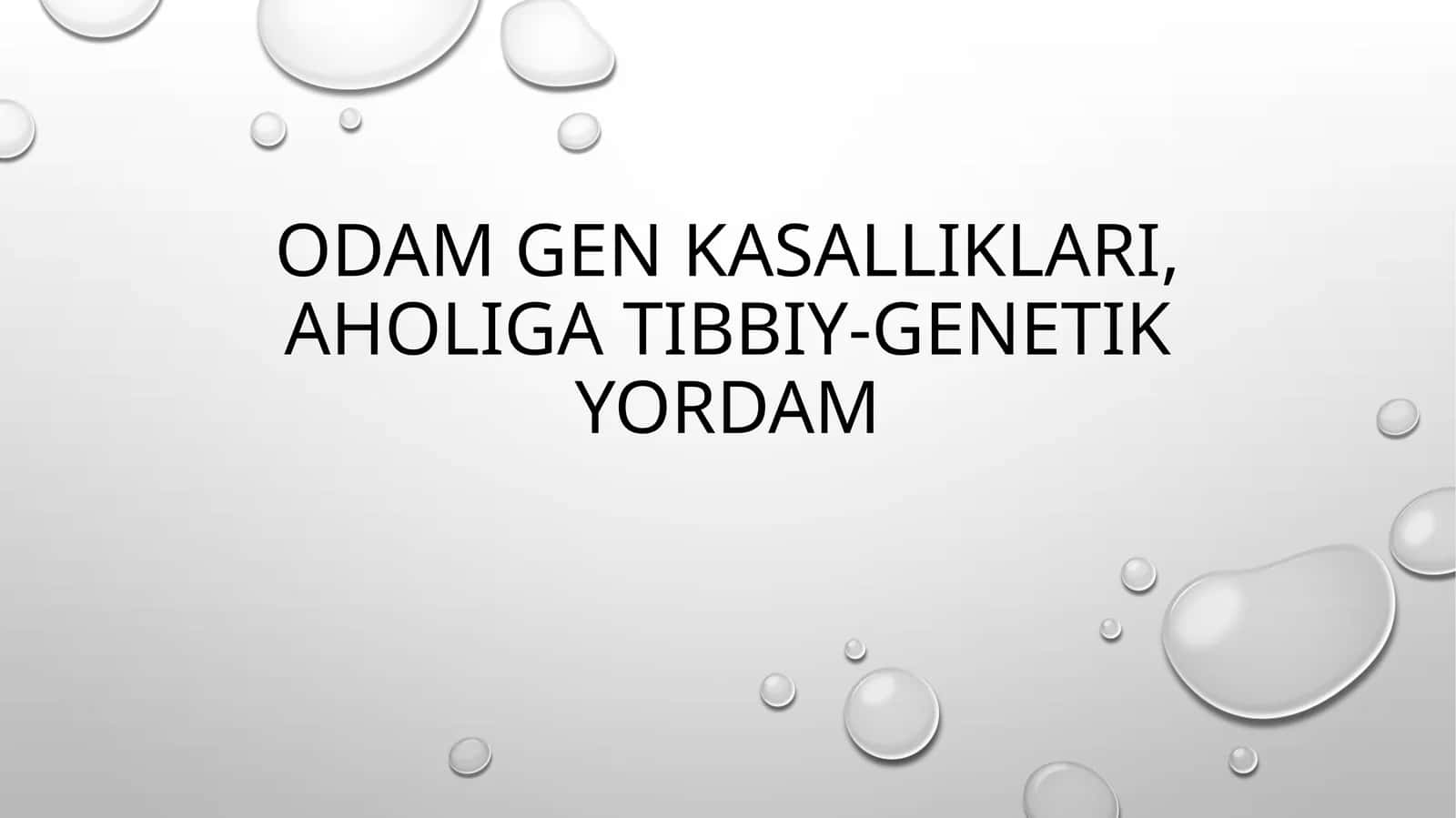 ODAM GEN KASALLIKLARI, AHOLIGA TIBBIY-GENETIK YORDAM