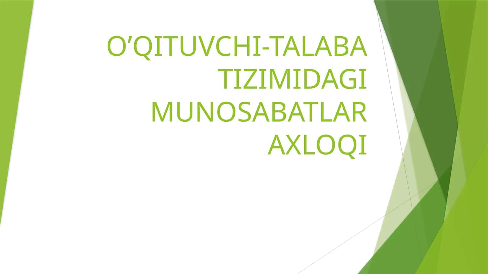 O’QITUVCHI-TALABA TIZIMIDAGI MUNOSABATLAR AXLOQI