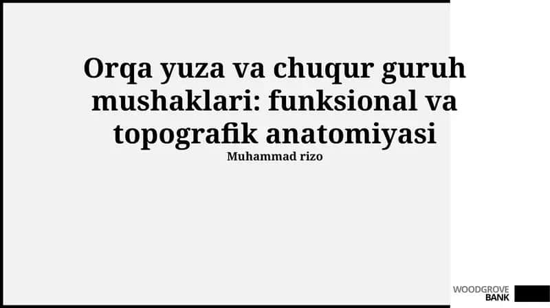 Orqa yuza va chuqur guruh mushaklari: funksional va topografik anatomiyasi