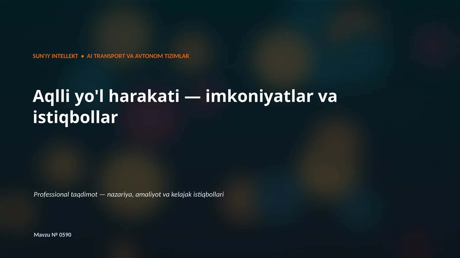 SUN'IY INTELLEKT • AI TRANSPORT VA AVTONOM TIZIMLAR