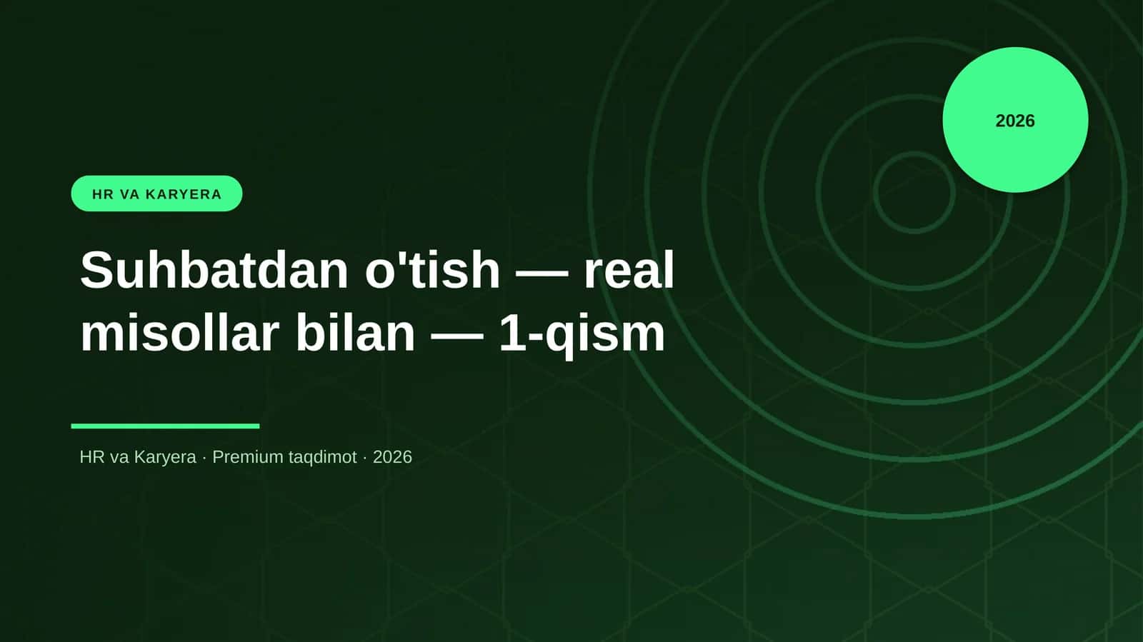 Suhbatdan o'tish — real misollar bilan — 1-qism