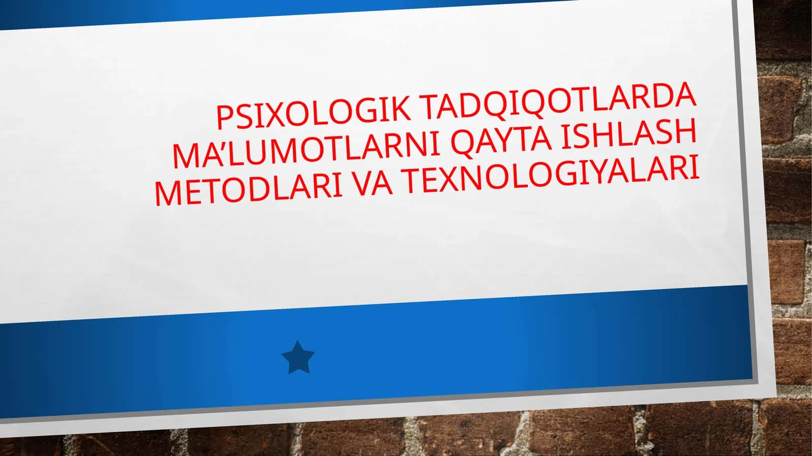 PSIXOLOGIK TADQIQOTLARDA MA’LUMOTLARNI QAYTA ISHLASH METODLARI VA TEXNOLOGIYALARI