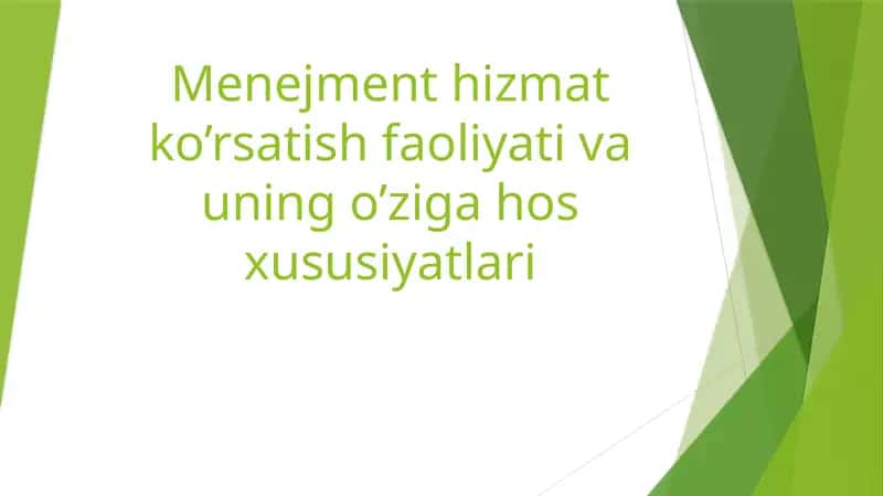 Menejment hizmat ko'rsatish faoliyati va uning o'ziga xos hususiyatlari