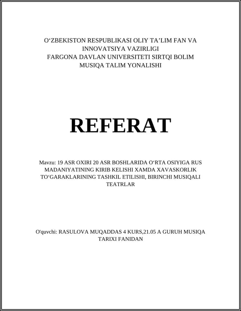 19 ASR OXIRI 20 ASR BOSHLARIDA OʻRTA OSIYIGA RUS MADANIYATINING KIRIB KELISHI XAMDA XAVASKORLIK TOʻGARAKLARINING TASHKIL ETILISHI, BIRINCHI MUSIQALI TEATRLAR