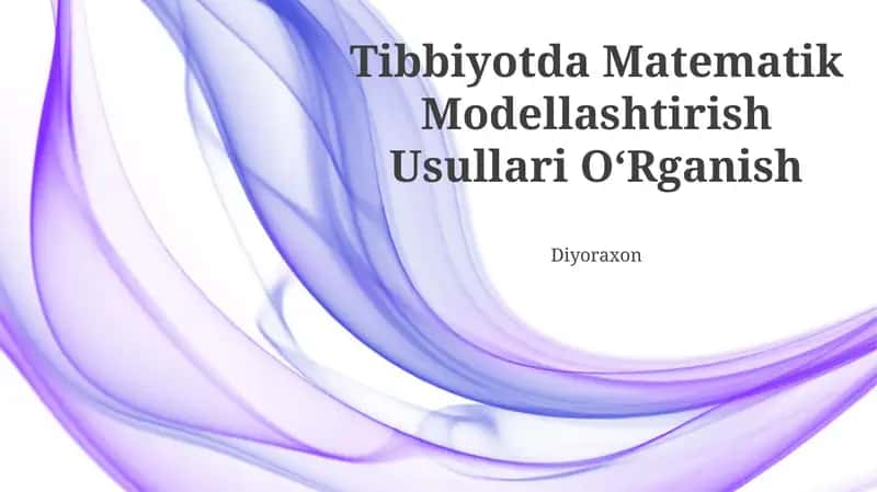 Tibbiyotda Matematik Modellashtirish Usullari OʻRganish