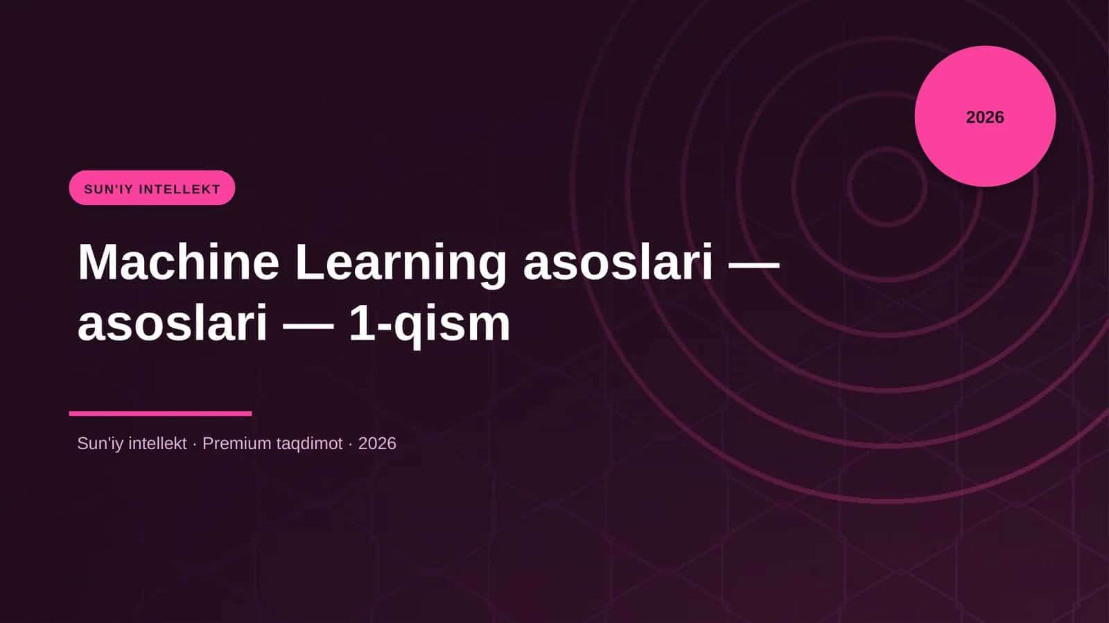 Machine Learning asoslari — asoslari — 1-qism