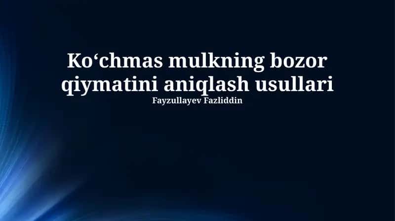 Koʻchmas mulkning bozor qiymatini aniqlash usullari