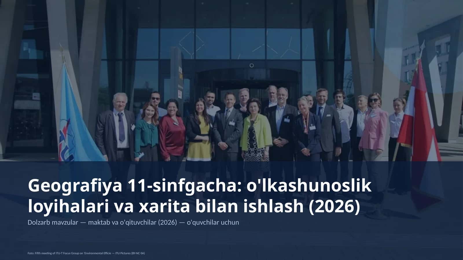 Geografiya 11-sinfgacha: o'lkashunoslik loyihalari va xarita bilan ishlash